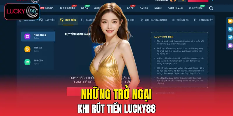 Những trở ngại khi rút tiền LUCKY88 Những trở ngại khi rút tiền LUCKY88